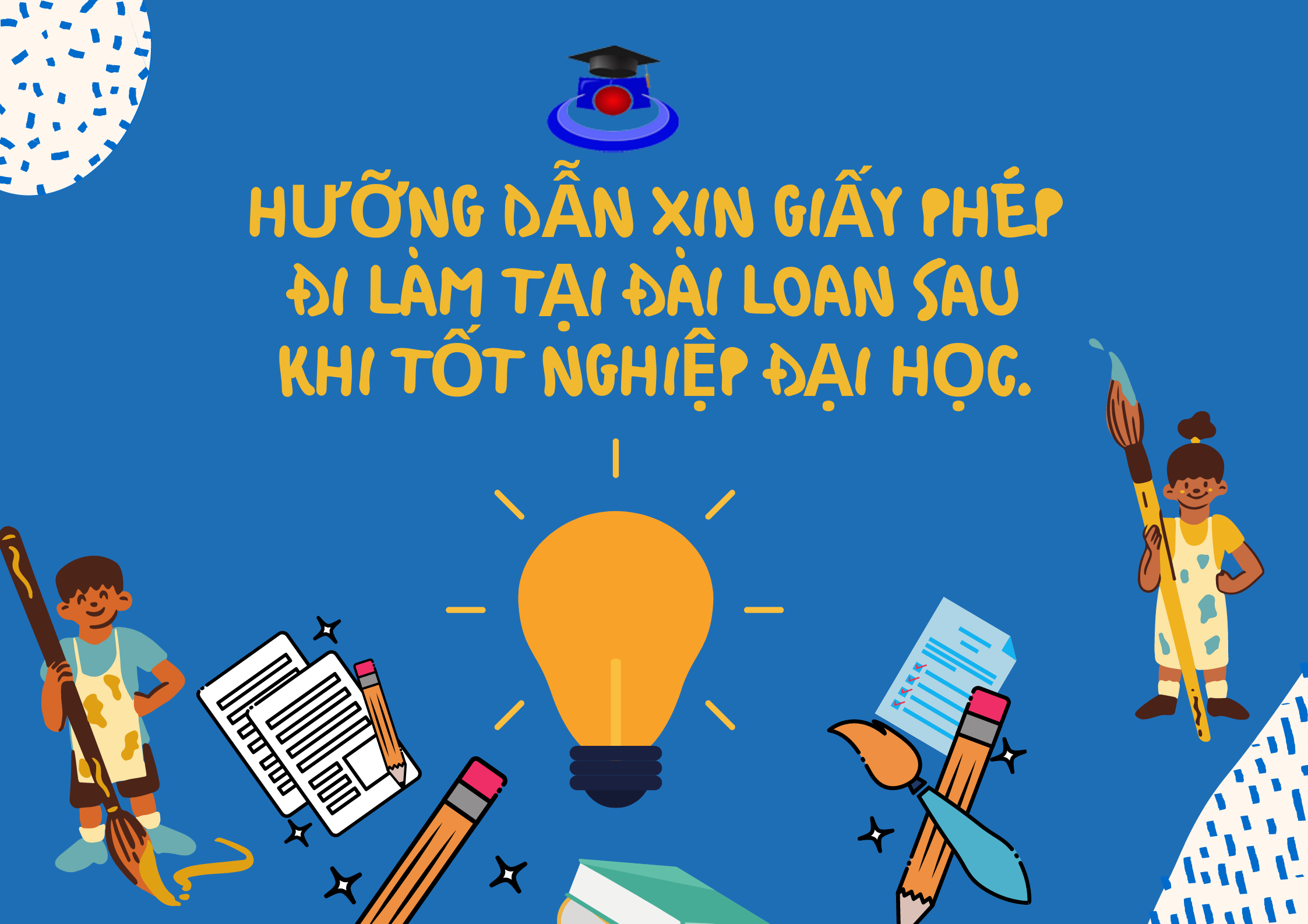 Hưỡng dẫn xin giấy phép đi làm tại đài loan sau khi tốt nghiệp đại học - Du học Cửu Tư